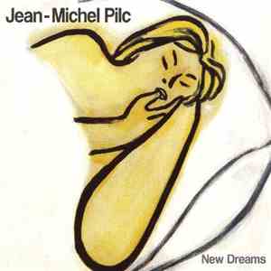 Jean-Michel Pilc - New Dreams