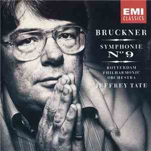 Jeffrey Tate, Rotterdam Philharmonic Orchestra, Anton Bruckner - Bruckner: Symphony No.9 (Nowak)
