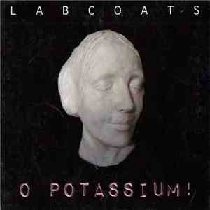 Labcoats - O Potassium!