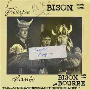 Le Groupe Bison - Bison Bourré