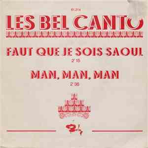 Les Bel Canto - Faut Que Je Sois Saoul