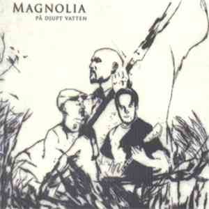 Magnolia - På Djupt Vatten