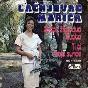 Marica Lačnjevac - Zašto Živiš Dva Života / Ti Si Moje Sunce
