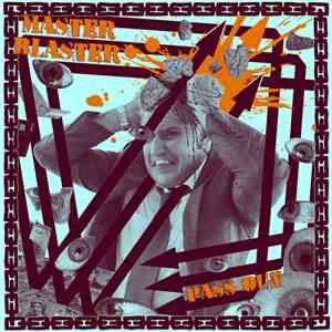 Master Blaster  - Pass Out