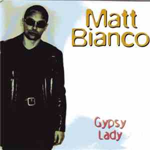 Matt Bianco - Gypsy Lady