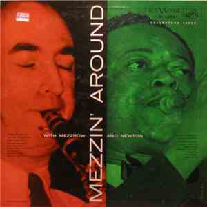 Mezz Mezzrow And His Swing Band And Frankie Newton And His Orchestra - Mezzin' Around With Mezzrow And Newton