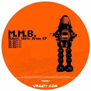M.M.B. - Robot Work Area EP