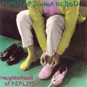 Monsters Under The Bed - Neighborhood of Reality