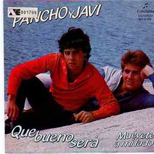 Pancho Y Javi - Qué Bueno Será / Muévete A Mi Lado