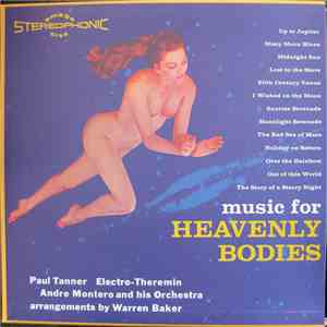 Paul Tanner, Andre Montero And His Orchestra - Music For Heavenly Bodies