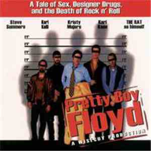 Pretty Boy Floyd - A Tale Of Sex, Designer Drugs, And The Death Of Rock N' Roll