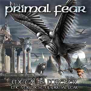 Primal Fear - Metal Is Forever - The Very Best Of Primal Fear
