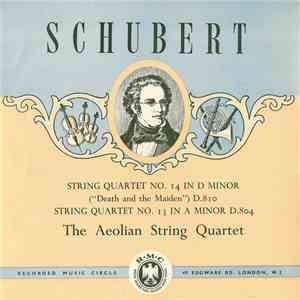 Schubert, The Aeolian String Quartet - String Quartet No. 14 In D Minor ("Death And The Maiden") D.810 / String Quartet No. 13 In A Minor D.804