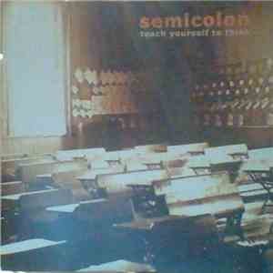 Semicolon  - Teach Yourself To Think