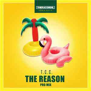 T.C.C. - The Reason (Pro Mix)