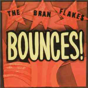 The Bran Flakes - Bounces