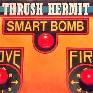 Thrush Hermit - Smart Bomb