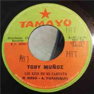 Toby Muñoz - Los Ejes De Mi Carreta