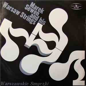 Warszawskie Smyczki - Marek Sewen And His Warsaw Strings