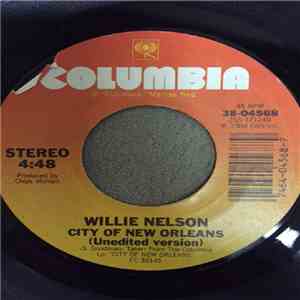 Willie Nelson - City Of New Orleans (Unedited Version) / Why Are You Pickin' On Me