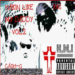 Yas & Cash G - Hakin' Like My Daddy Vol. 2