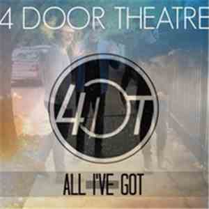 4 Door Theater - All I've Got