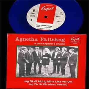 Agnetha Fältskog & Bernt Enghardt´s Orkester - Jag Skall Aldrig Mina Lika Vill Om / Jag Vär Sa Kär (Demo Version)