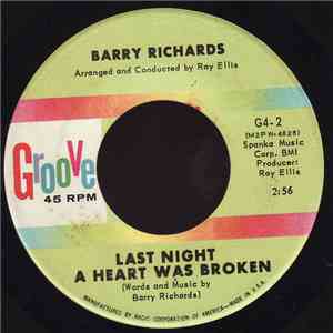Barry Richards - Last Night A Heart Was Broken / What Are You, Some Kind Of Nut?