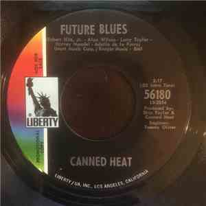 Canned Heat - Future Blues / Going Up The Country