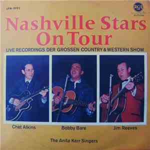 Chet Atkins, Bobby Bare, Jim Reeves, The Anita Kerr Singers - Nashville Stars On Tour - Live Recordings Der Grossen Country & Western Show