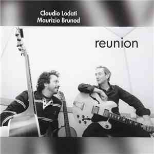 Claudio Lodati, Maurizio Brunod - Reunion