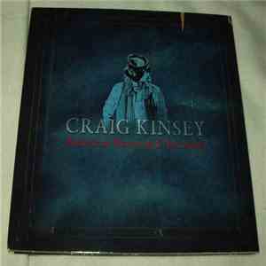 Craig Kinsey - American Roots And Machines