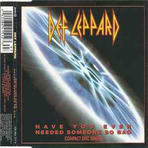 Def Leppard - Have You Ever Needed Someone So Bad