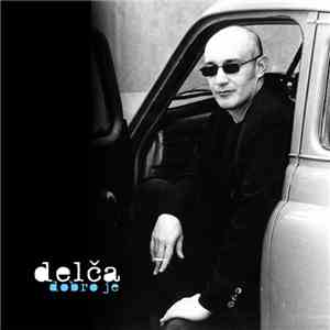 Delča - Dobro Je
