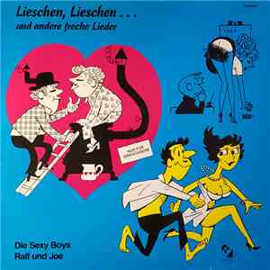 Die Sexy Boys Ralf Und Joe, Josef Wiesmaier - Lieschen, Lieschen...