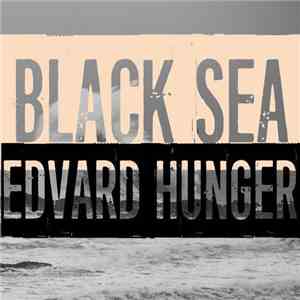 Edvard Hunger - Black Sea