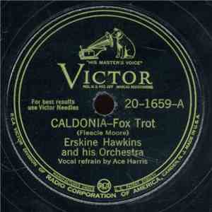Erskine Hawkins And His Orchestra - Caldonia / I Hope To Die