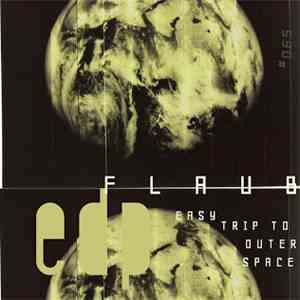 FLAUB - Easy Trip To Outer Space