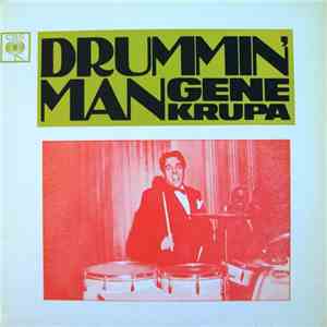 Gene Krupa - Drummin' Man - The Great Performances Of Gene Krupa - Record 1