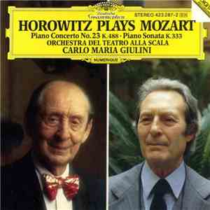 Horowitz Plays Mozart - Orchestra Del Teatro Alla Scala, Carlo Maria Giulini - Piano Concerto No. 23 K. 488 / Piano Sonata K. 333