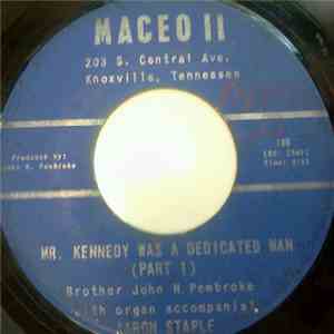 John H. Pembroke - Mr. Kennedy Was A Dedicated Man
