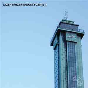 Józef Skrzek - Akustycznie II