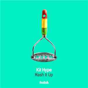 Kit Hype - Mash It Up