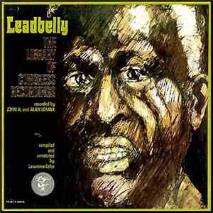 Leadbelly - The Library Of Congress Recordings