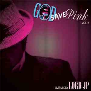 Lord JP Arnold - God Save Pink Vol 1