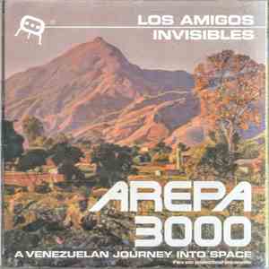 Los Amigos Invisibles - Arepa 3000: A Venezuelan Journey Into Space