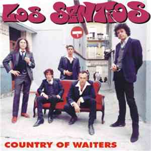 Los Sentíos - Country of Waiters
