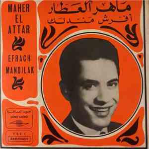 ماهر العطار = Maher El Attar - أفرش مندلك = Efrach Mandilak