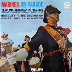 Marine Band Of The Royal Netherlands Navy - Marines On Parade - Beroemde Nederlandse Marsen