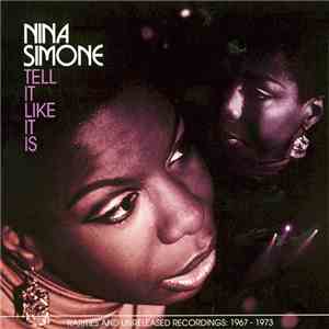 Nina Simone - Tell It Like It Is - Rarities And Unreleased Recordings: 1967 - 1973